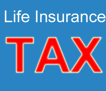 Life Insurance Tax | Can you be taxed on Life Insurance?